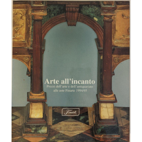 Arte all'incanto: mercato e prezzi dell'arte e dell'antiquariato alle aste Finarte 1994/95