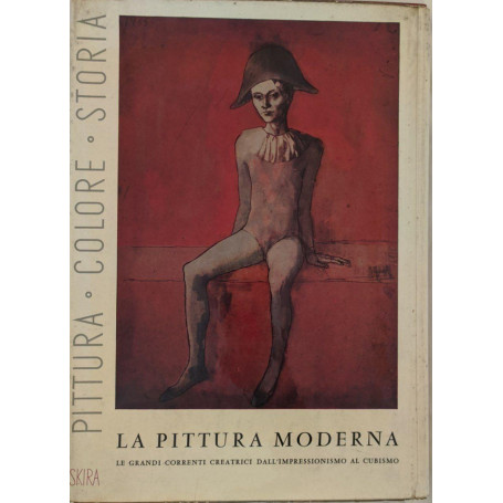 La pittura moderna. Primo volume 1884-1914