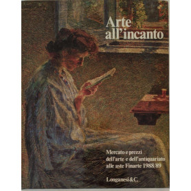 Arte all'incanto: mercato e prezzi dell'arte e dell'antiquariato alle aste Finarte 1988/89