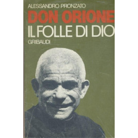 Don Orione. Il folle di Dio