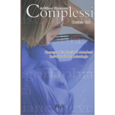 Complessi. Rassegna dei principali complessi individuati dalla psicologia