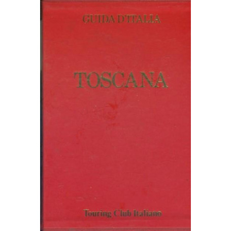 Toscana : (non compresa Firenze)