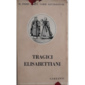 Tragici elisabettiani: Marlowe - Heywood - Tourneur - Webster - Middleton