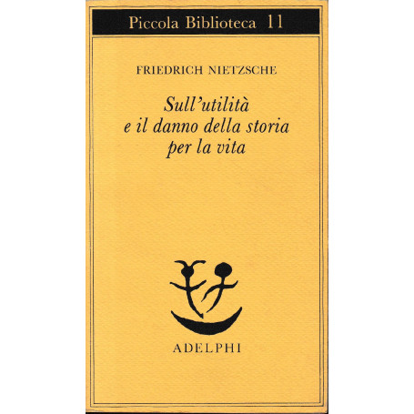 Sull'utilità  e il danno della storia per la vita