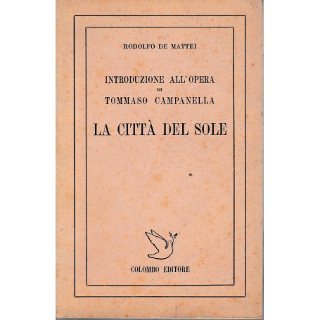 Introduzione all'opera di Tommaso Campanella. La città  del sole
