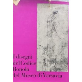 I disegni del Codice Bonola del Museo di Varsavia. Catalogo della Mostra