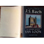 La vita e i tempi di J.S. Bach