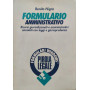 Formulario amministrativo : ricorsi giurisdizionali e amministrativi annotati con leggi e giurisprudenza