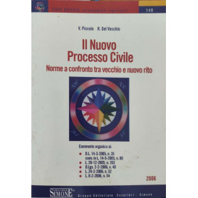 Il nuovo processo civile. Norme a confronto tra vecchio e nuovo rito