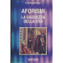 Aforismi. La saggezza della vita