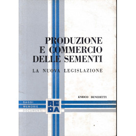 Produzione e commercio delle sementi. La nuova legislazione