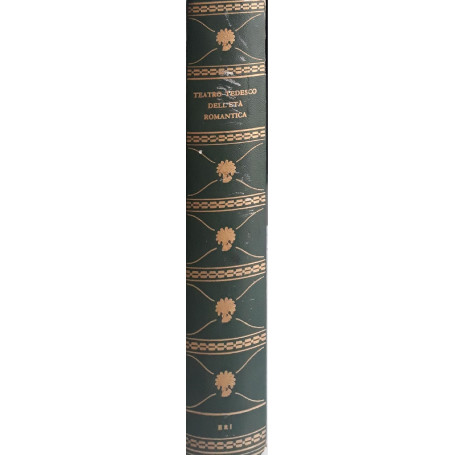 Teatro tedesco dell'età  romantica (volume primo)