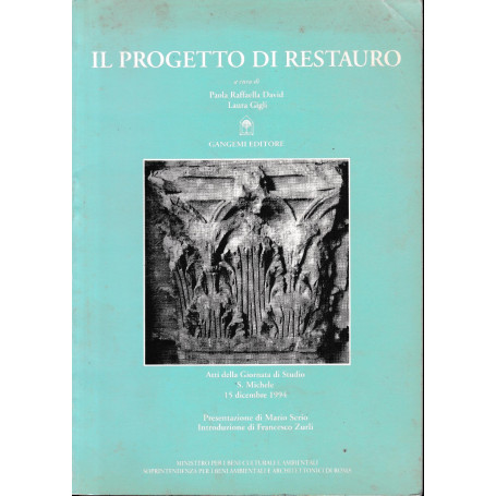 Il progetto di restauro : atti della Giornata di studio