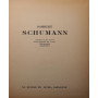 Robert Schumann: L'homme et son oeuvre