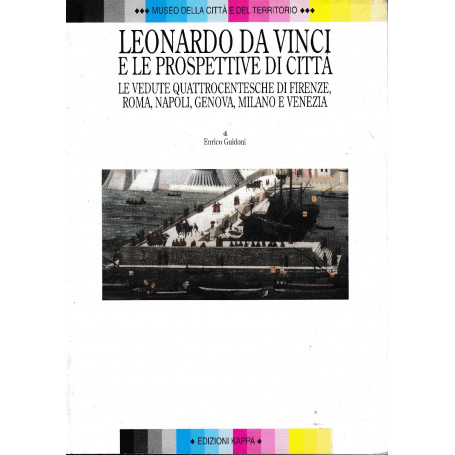 Leonardo da Vinci e le prospettive di citta' : le vedute quattrocentesche di Firenze