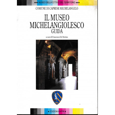 Il museo Michelangelo Giolesco. Guida.