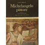 L'opera completa di Michelangelo pittore