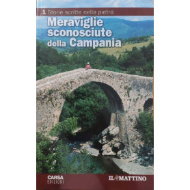 Meraviglie sconosciute della Campania