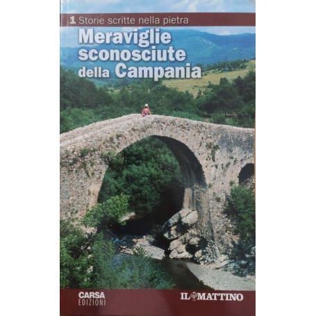 Meraviglie sconosciute della Campania