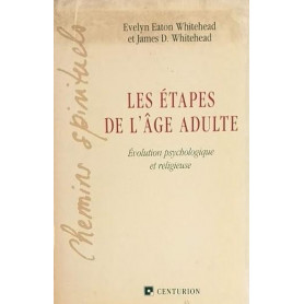Les A'tapes de l'age adulte : A'volution psychologique et religieuse