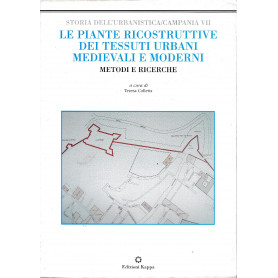 Le piante ricostruttive dei tessuti urbani medievali e moderni