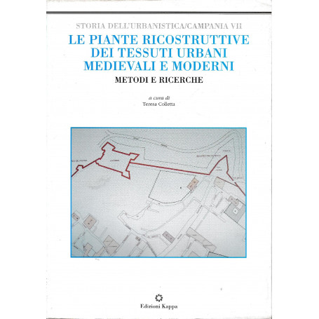 Le piante ricostruttive dei tessuti urbani medievali e moderni