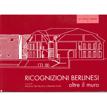 Ricognizioni berlinesi. Oltre il muro