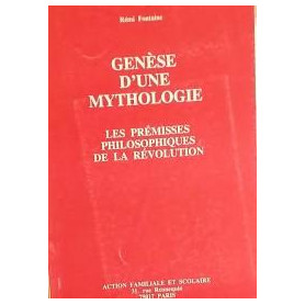 Genèse d'une Mythologie. Les prémisses philosophiques de la révolution