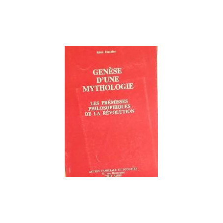 Genèse d'une Mythologie. Les prémisses philosophiques de la révolution