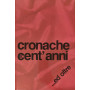 Cronache di cent'anni..ed oltre