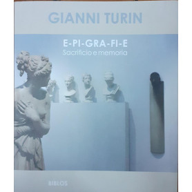 E-pi-gra-fi-e . Sacrificio e memoria