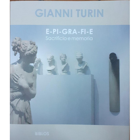 E-pi-gra-fi-e . Sacrificio e memoria