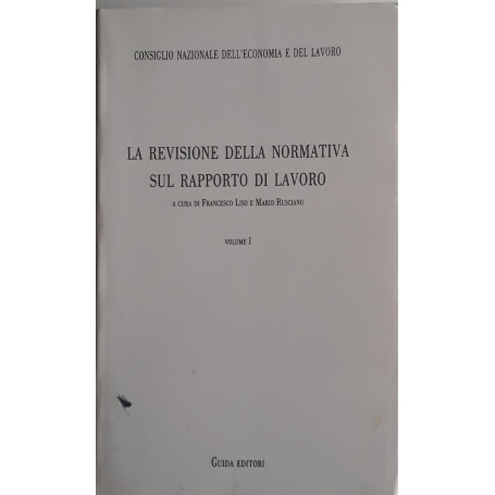 La revisione della normativa sul rapporto di lavoro (volume I)