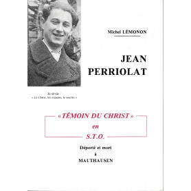 Jean Perriolat "témoin du Christ" en S.T.O.