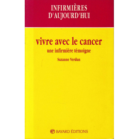 Vivre avec le cancer une infirmiére témoigne