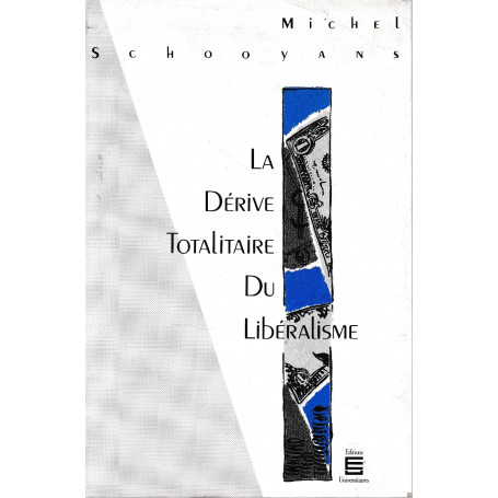 La derive totalitaire du liberalisme