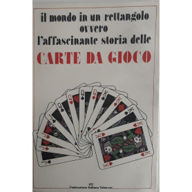 Il mondo in un rettangolo ovvero l'affascinante storia delle carte da gioco