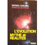 L' evolution mythe et realites : la question évolutionniste au regard de la science et de la philosophie aujourd'hui