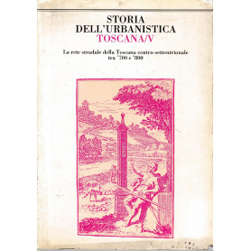 Storia dell'urbanistica. Toscana V. Supplemento di "Storia dell'urbanistica" Luglio-Dicembre 1997