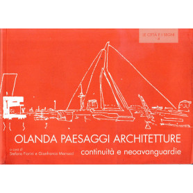 Olanda paesaggi architetture : continuità  e neoavanguardie