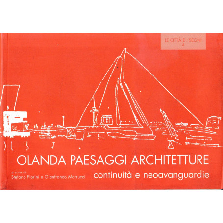 Olanda paesaggi architetture : continuità  e neoavanguardie