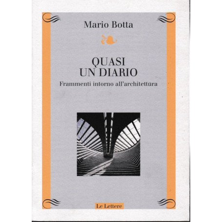 Quasi un diario. Frammenti intorno all'architettura