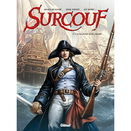 Surcouf - Tome 01 : La naissance d'une légende