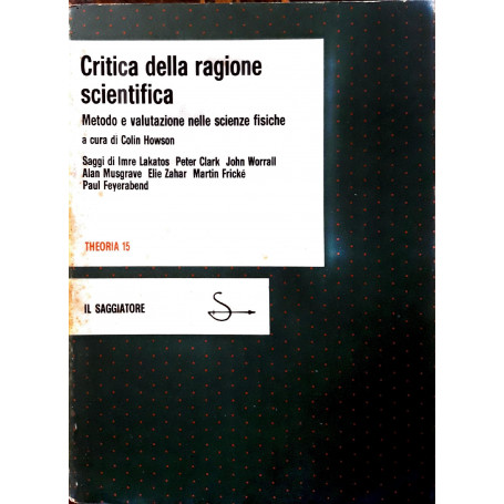 Critica della ragione scientifica: metodo e valutazione nelle scienze scientifiche