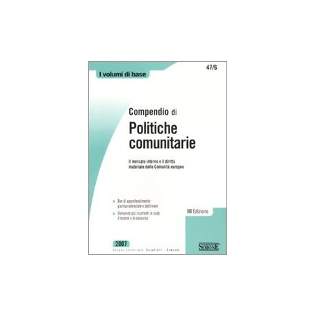 Compendio di politiche comunitarie. Il mercato interno e il diritto materiale delle comunità  europee