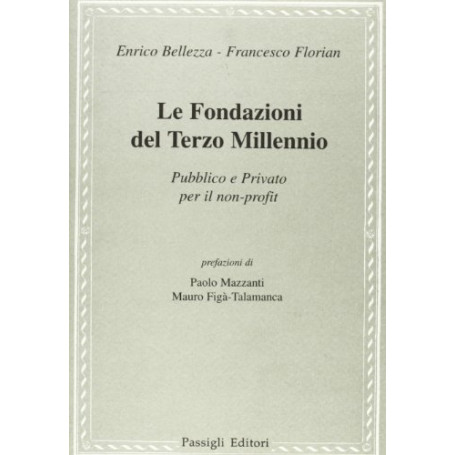 Le fondazioni del terzo millennio. Pubblico e privato per il non-profit