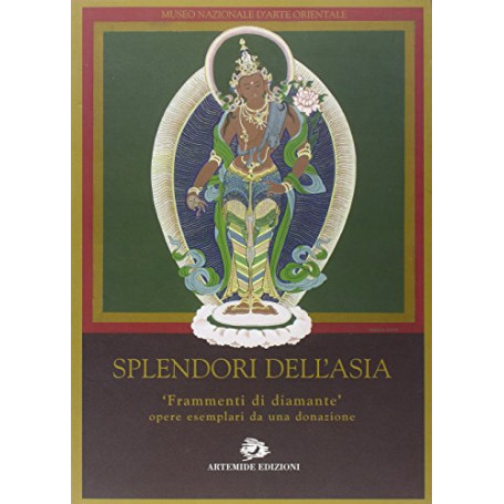 Splendori dell'Asia. «Frammenti di diamante» opere esemplari da una donazione.