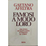 Famosi a modo loro. Una storia dei nostri giorni attraverso gli uomini