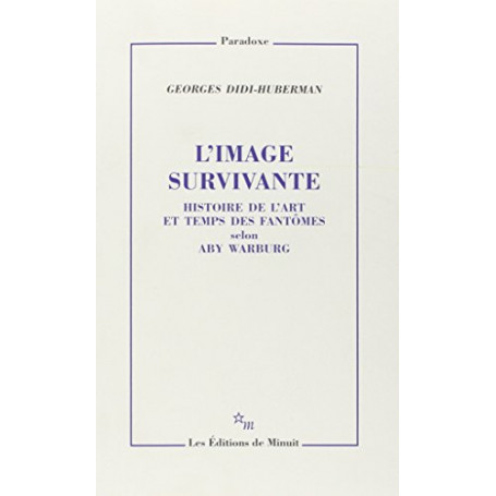 L'image survivante. Histoire de l'art et temps des fantà´mes selon Aby Warburg