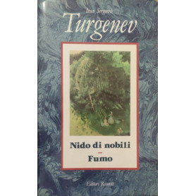 Opere. Nido di nobili-Fumo (Vol. 3)